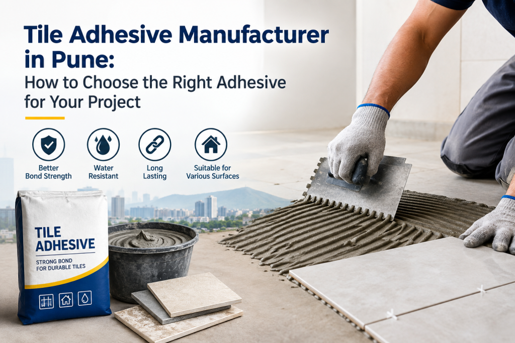 Tile Adhesive Manufacturer